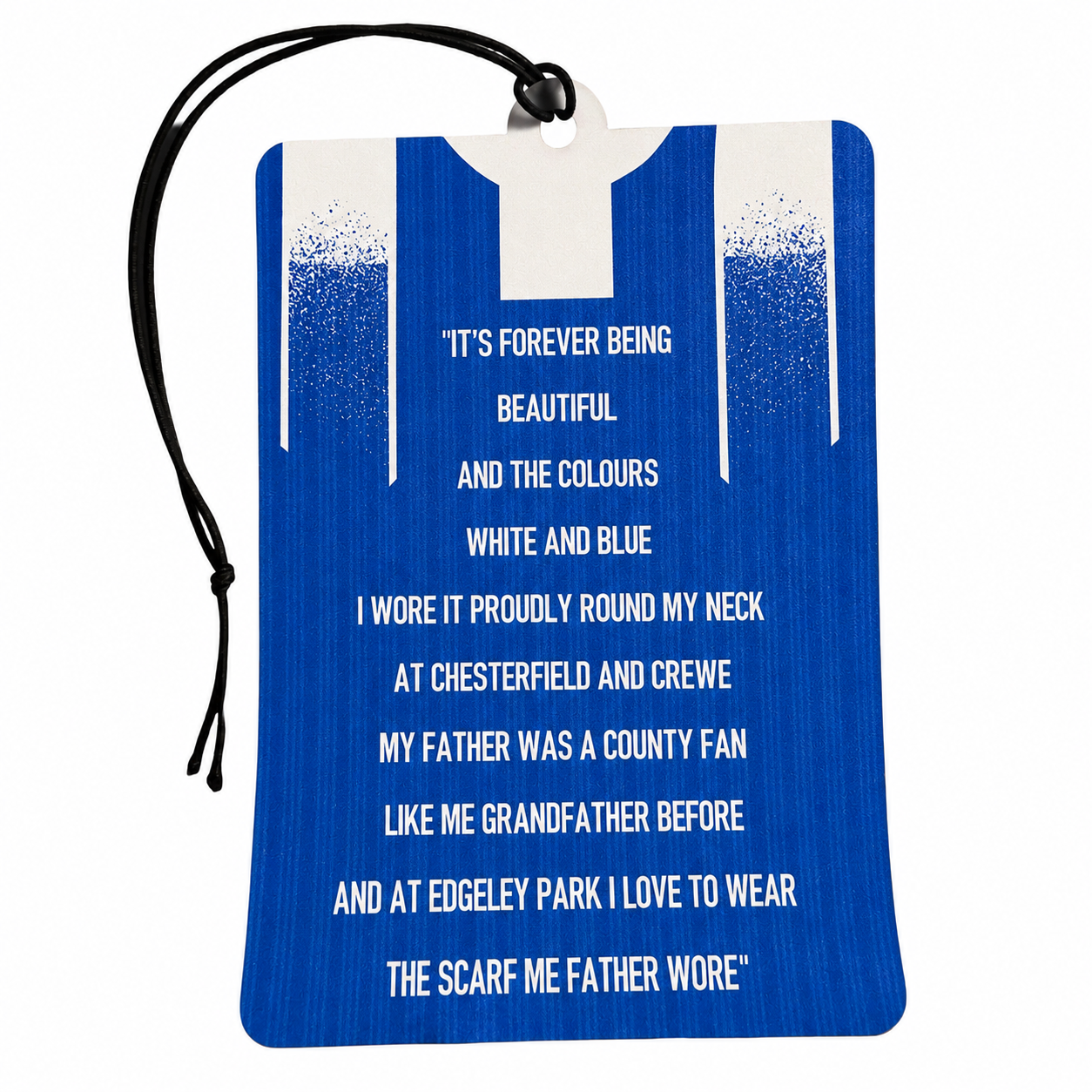 A Chesterfield fc car air freshener featuring blue and white textured fabric tag with a black hanging cord, featuring a printed white poem about wearing a blue and white scarf.