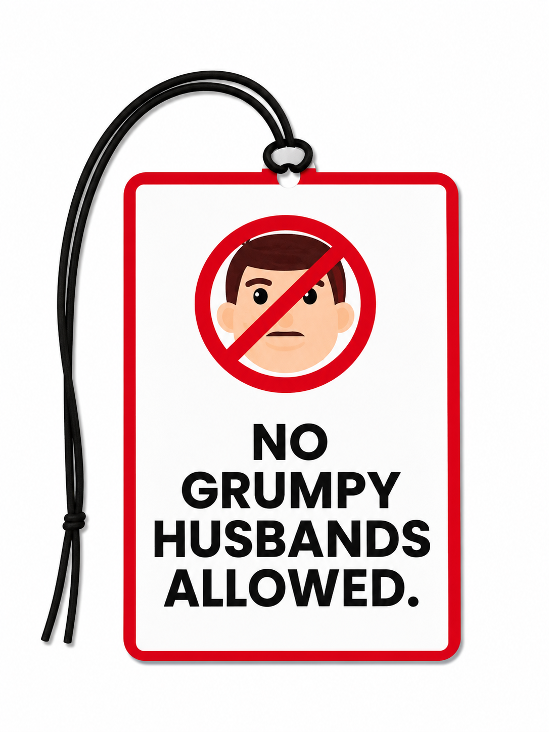 No Grumpy Husbands Allowed Car Air Freshener – Funny Car Accessory Gift