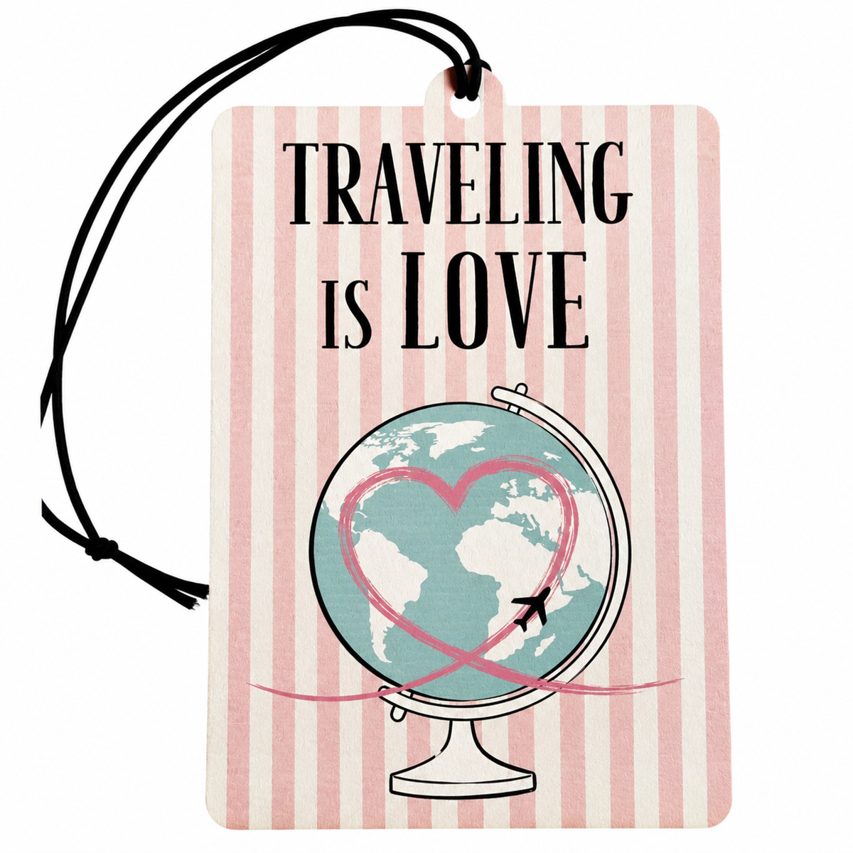 A rectangular car air freshener with a black hanging string, featuring the text 'TRAVELING IS LOVE' above an illustration of a globe with a pink heart and airplane on a pink-and-white striped background.