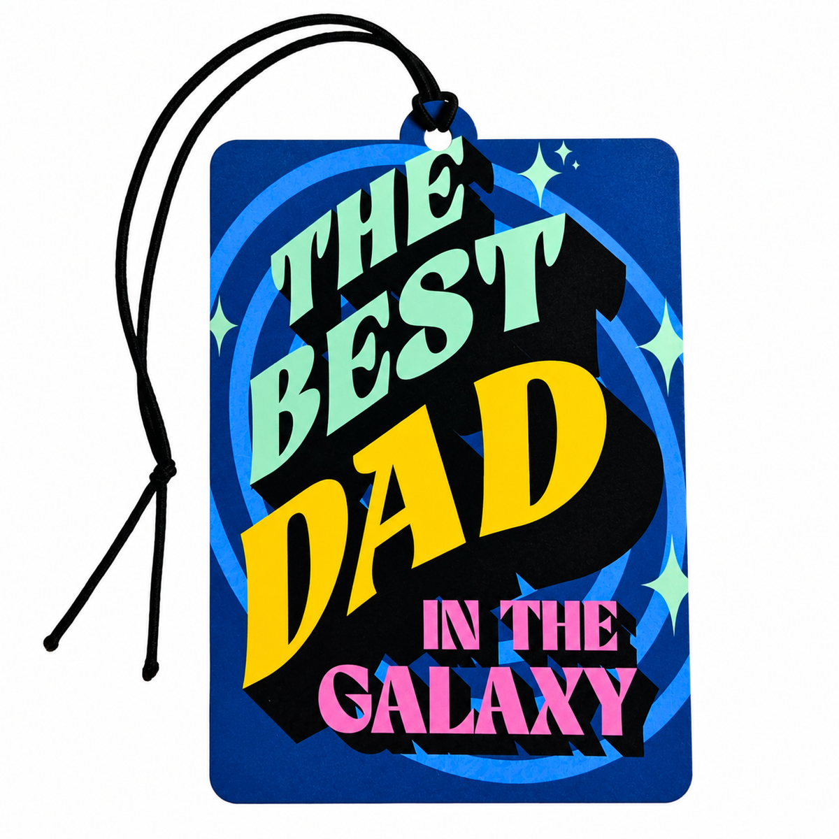 A rectangular gift tag or car air freshener with a black hanging cord, featuring the text 'THE BEST DAD IN THE GALAXY' in colorful retro lettering over a blue space-themed background with stars and circular graphics.