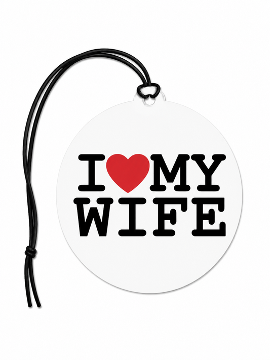 I Love My Wife Car Air Freshener – Romantic Husband Car Accessory Gift