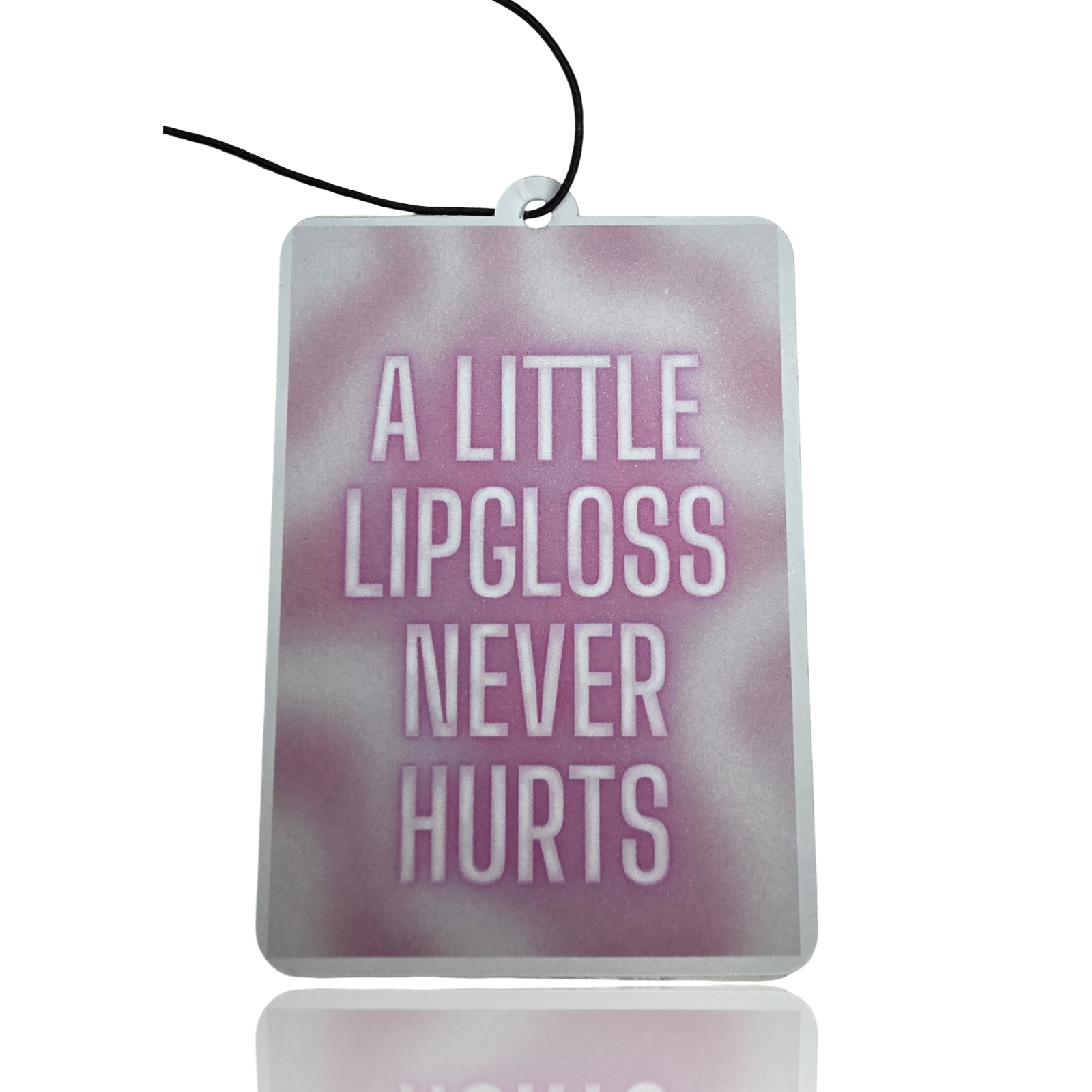 A Little Lip Gloss Car Air Freshener - Pink Beauty Quote Hanging Accessory - MyFreshScent