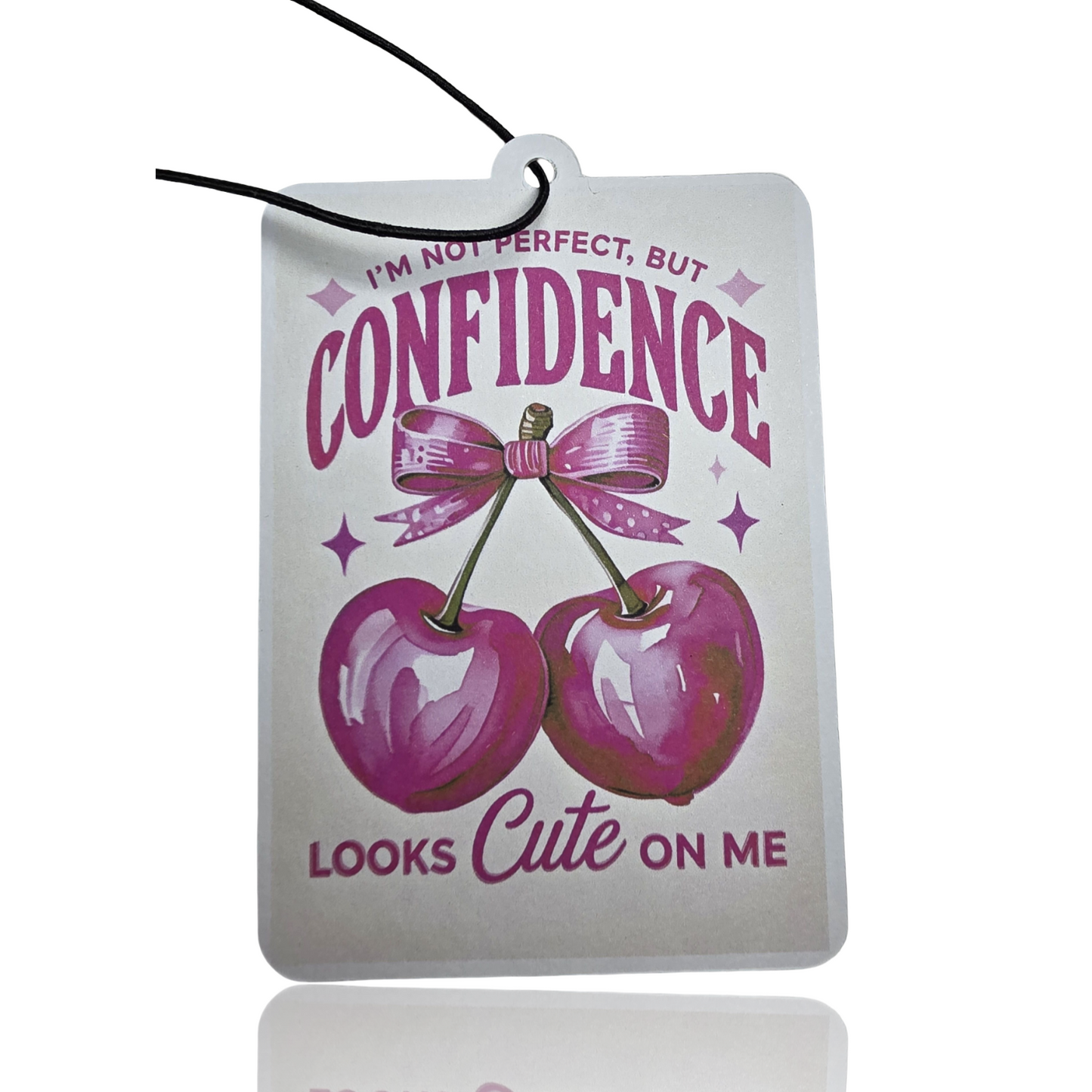 I'm Not Perfect But Confidence Looks Cute On Me Confidence Car Air Freshener - Novelty Hanging Air Freshener Gift - MyFreshScent
