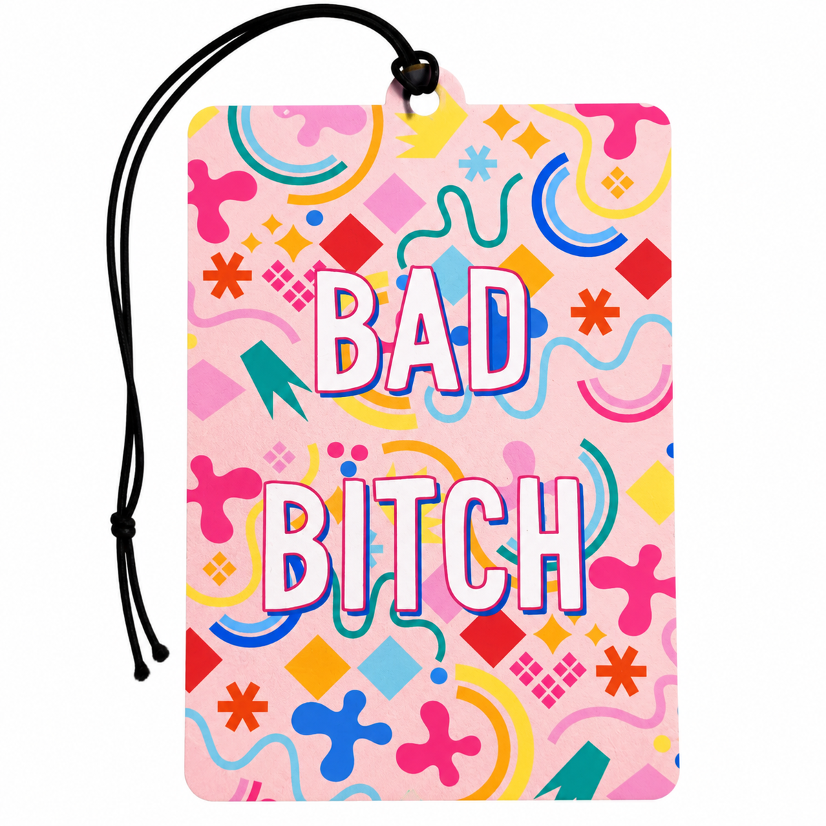 A rectangular car air freshener tag with a black hanging cord, featuring a vibrant pink background with retro 90s-style abstract shapes and the text 'BAD BITCH' in bold white letters with a red outline.