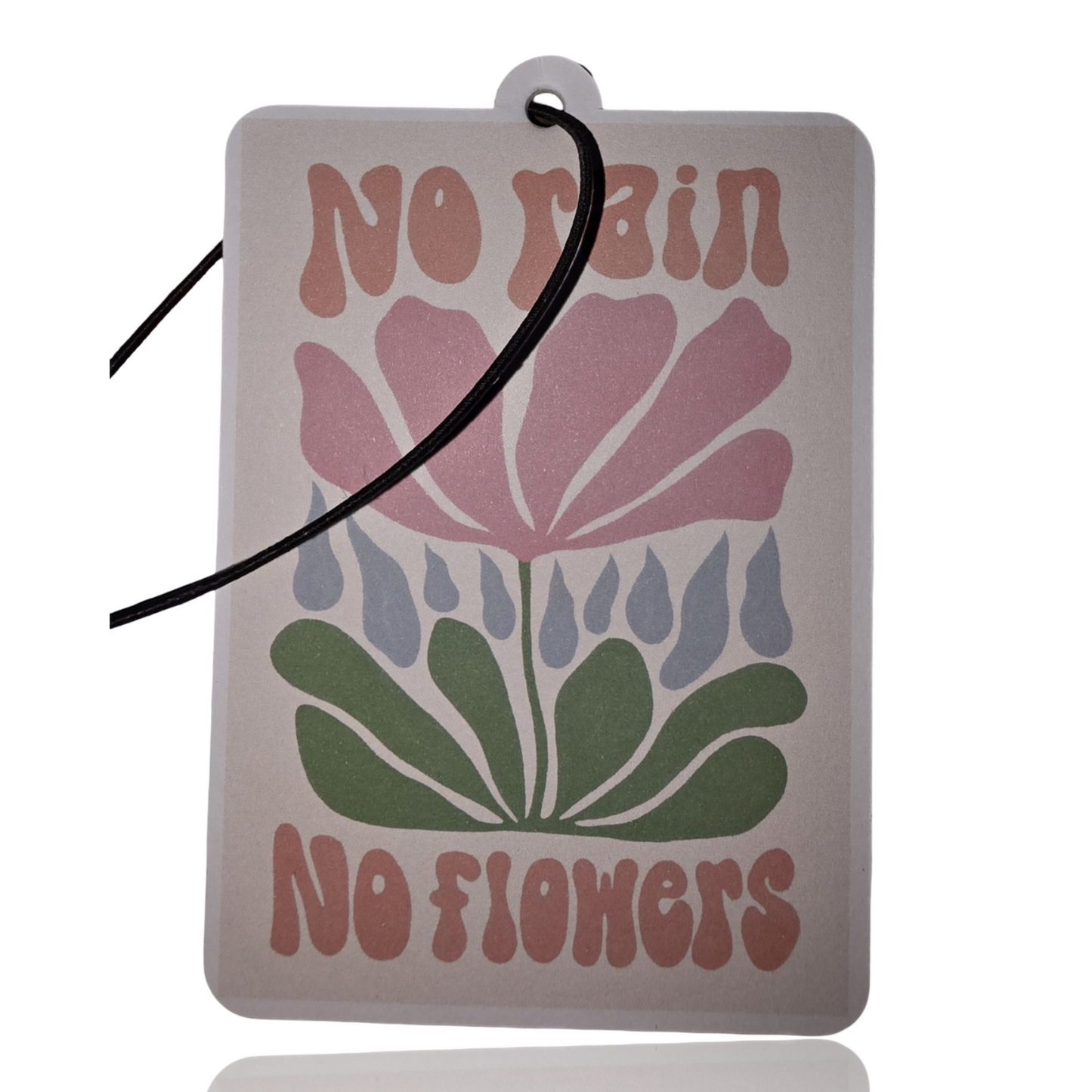 No Rain No Flowers Car Air Freshener - Retro Floral Aesthetic Hanging Accessory - Unique Novelty Gift for Cars - MyFreshScent