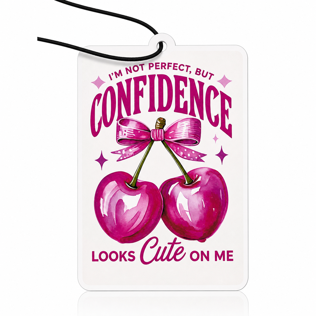 I'm Not Perfect But Confidence Looks Cute On Me Confidence Car Air Freshener - Novelty Hanging Air Freshener Gift - MyFreshScent