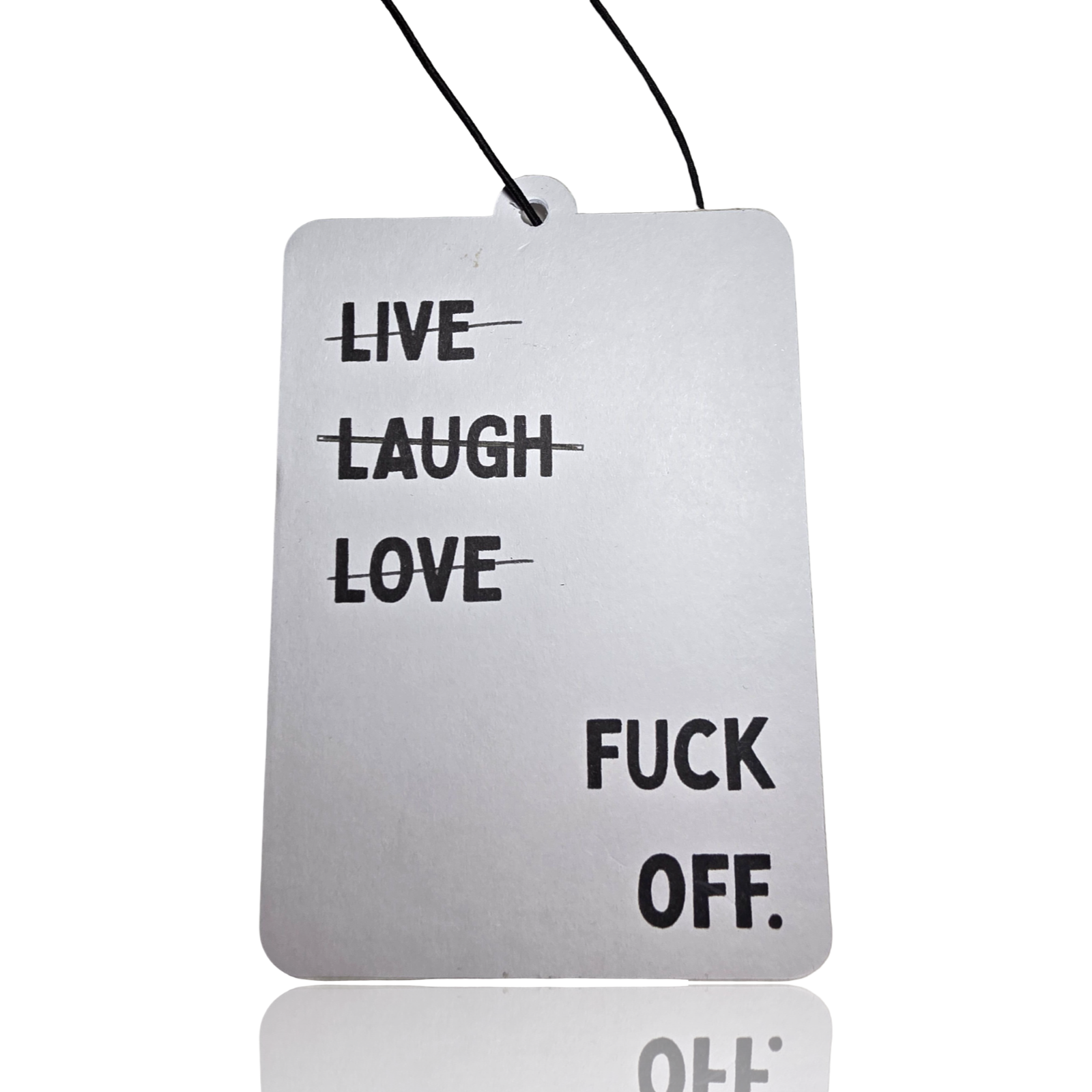 Funny Swearing Live Laugh Love Car Air Freshener - Bold Humour Novelty Accessory for Your Vehicle - MyFreshScent